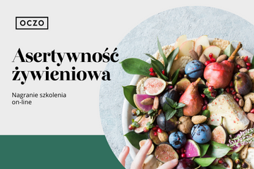 [Szkolenie on-line] Asertywność żywieniowa