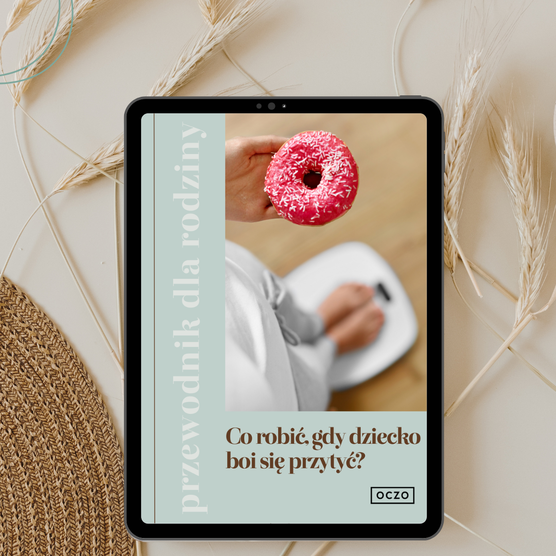 [E-BOOK] Co robić, gdy dziecko boi się przytyć? Przewodnik dla rodziny